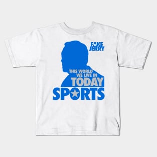 Fake Jerry / This World Today, Sports... Kids T-Shirt